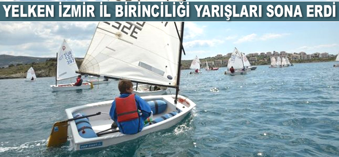 Yelken İzmir İl Birinciliği Yarışları sona erdi