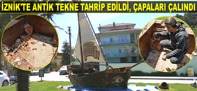 İznik’te ilçenin simgesi antik tekne tahrip edildi, çapaları çalındı
