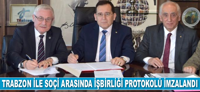 Trabzon ile Soçi arasında işbirliği protokolü imzalandı