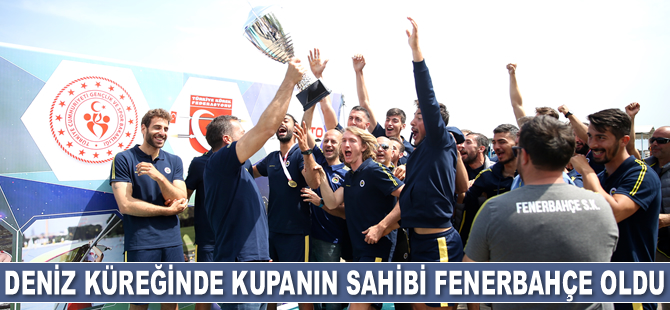 Deniz Küreği Büyükler Türkiye Şampiyonası’nda kupa Fenerbahçe’nin oldu