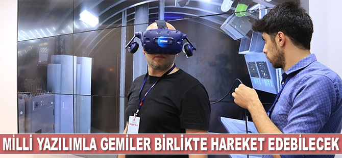 Milli yazılımla gemiler birlikte hareket edebilecek