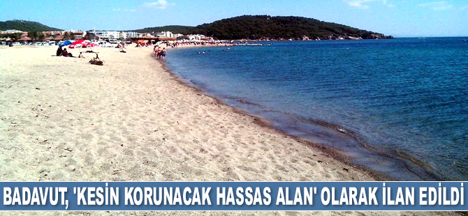Badavut, ‘Kesin Korunacak Hassas Alan’ olarak ilan edildi