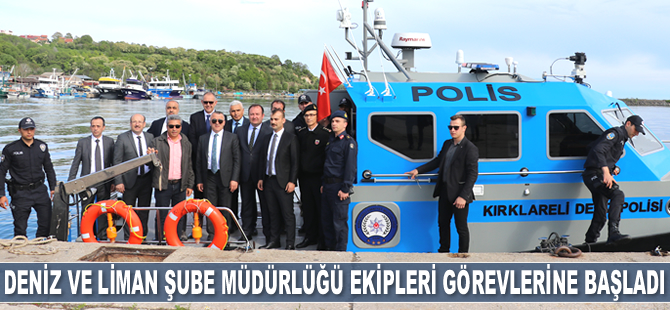 İğneada Deniz ve Liman Şube Müdürlüğü ekipleri görevlerine başladı