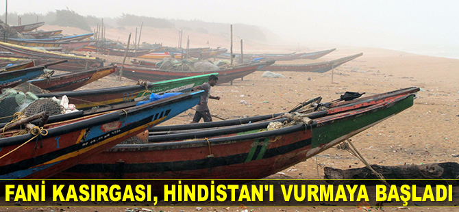 Fani Kasırgası, Hindistan'ı vurmaya başladı
