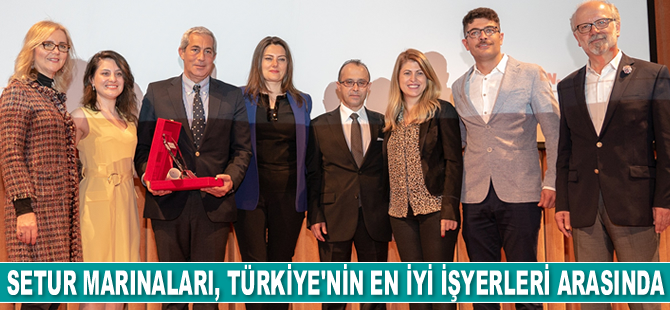 Setur Marinaları, 'Aon Best Employers Ödülü'ne layık görüldü