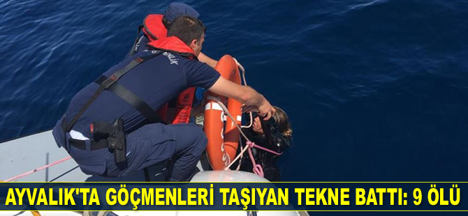 Ayvalık’ta göçmenleri taşıyan tekne battı: 9 ölü