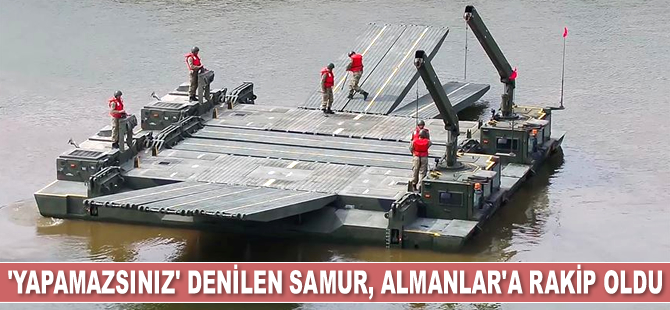 'Yapamazsınız' denilen Samur, Almanlar'a rakip oldu