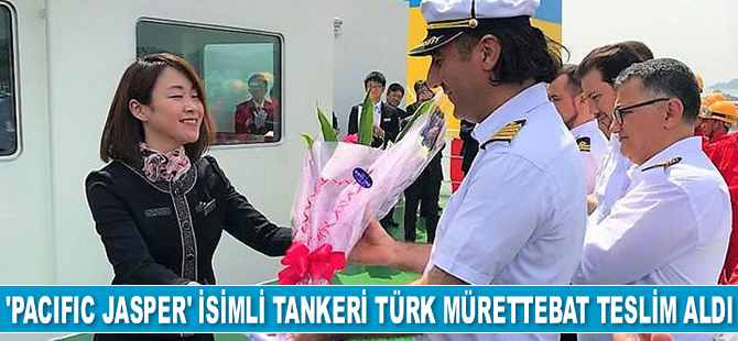 ‘PACIFIC JASPER’ isimli tankeri Türk mürettebat teslim aldı