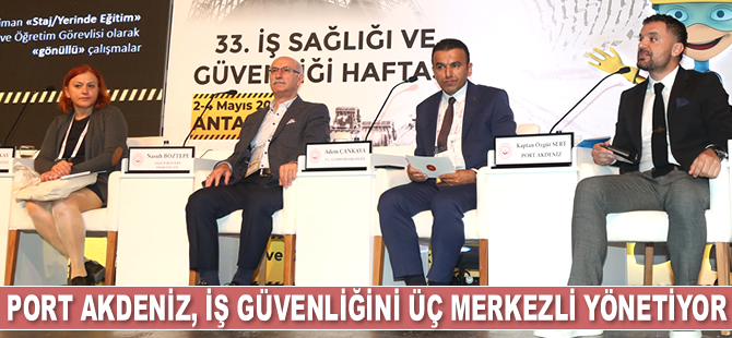 Port Akdeniz, iş güvenliğini üç merkezli yönetiyor