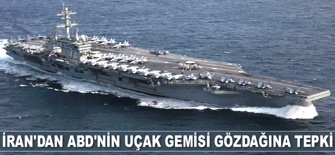 İran, ABD'nin uçak gemisi gözdağına tepki gösterdi
