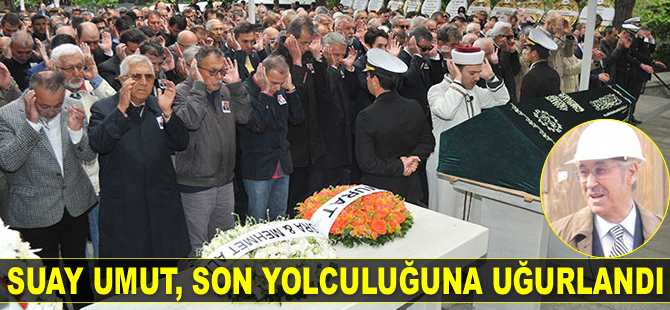 Türk denizciliğinin duayen ismi Suay Umut, son yolculuğuna uğurlandı