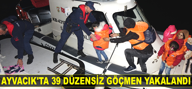 Ayvacık’ta 39 düzensiz göçmen yakalandı