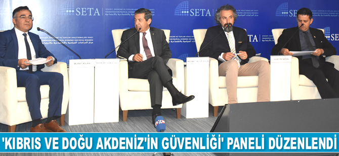 ‘Kıbrıs ve Doğu Akdeniz'in Güvenliği’ paneli düzenlendi