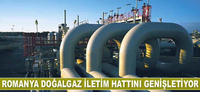 Romanya gaz iletim hattını genişletiyor