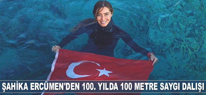 Şahika Ercümen, ‘100. Yılda 100 Metre Saygı Dalışı’ yapacak
