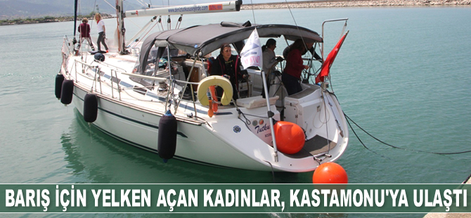 Barış için yelken açan kadınlar, Kastamonu’ya ulaştı