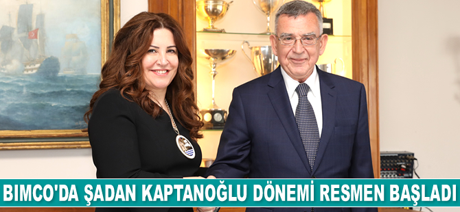BIMCO’da Şadan Kaptanoğlu dönemi başladı