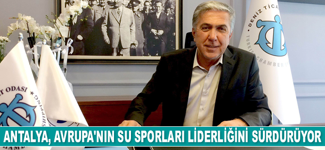 Antalya, Avrupa'nın su sporları liderliğini sürdürüyor