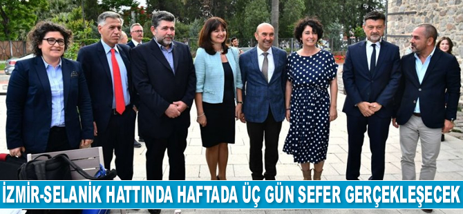 İzmir-Selanik hattında iki gemiyle haftada üç gün sefer gerçekleşecek
