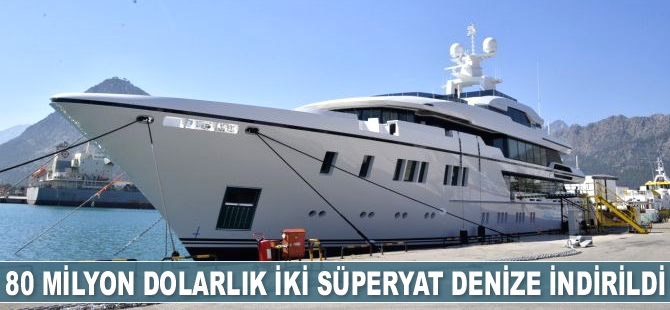 "North Star ve Baba's" isimli yatlar Antalya’da denize indirildi