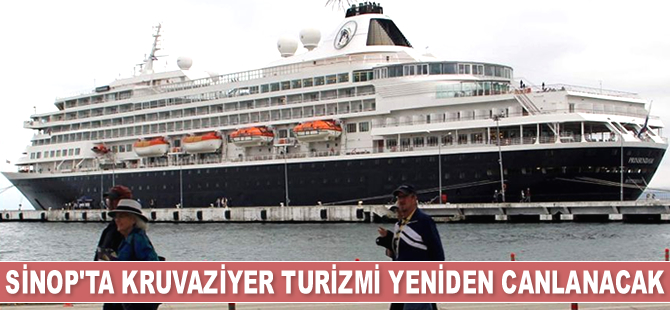 Sinop'ta kruvaziyer turizmi yeniden canlanacak