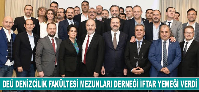 DEÜ Denizcilik Fakültesi Mezunları Derneği iftar yemeği verdi