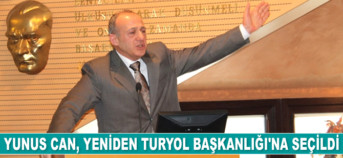 TURYOL Başkanı Yunus Can güven tazeledi