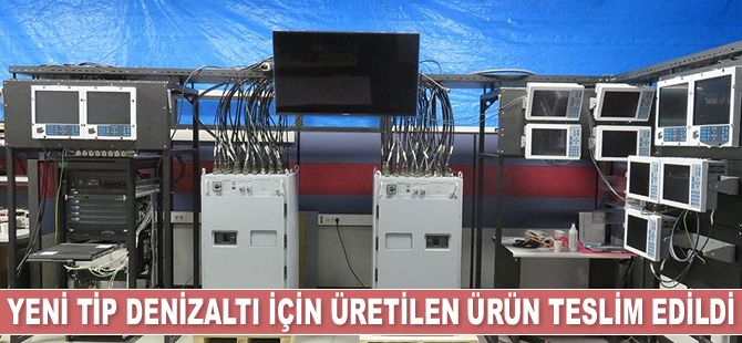 Yeni Tip Denizaltı Projesi için üretilen ürün teslim edildi