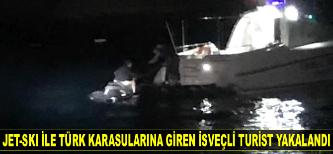 Jet-ski ile Türk karasularına giren İsveçli turisti Sahil Güvenlik yakaladı