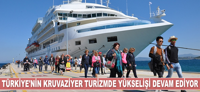 Türkiye'nin kruvaziyer turizmde yükselişi devam ediyor