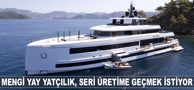 Mengi Yay Yatçılık, seri üretime geçmek istiyor