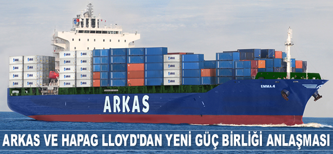 Arkas Line ve Hapag Lloyd, yeni güç birliği anlaşması imzaladı