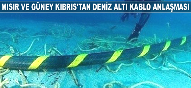 Mısır ve Güney Kıbrıs, deniz altı kablo bağlantısı anlaşması imzadı