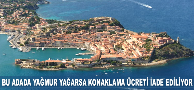 Elba Adası’nda yağmur yağarsa konaklama ücreti iade ediliyor