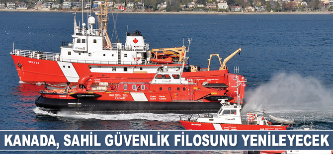 Kanada, Sahil Güvenlik filosunu 11 milyar dolara yenileyecek