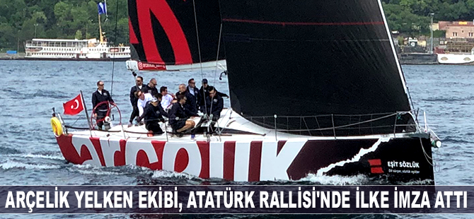 Arçelik Yelken ekibi, Atatürk Rallisi’nde ilke imza attı