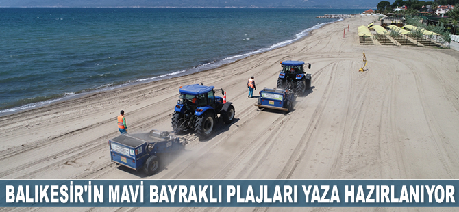 Balıkesir'in Mavi Bayraklı plajları yaza hazırlanıyor