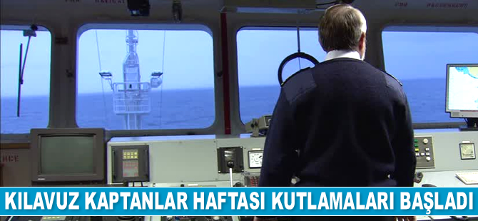 Kılavuz Kaptanlar Haftası kutlamaları başladı