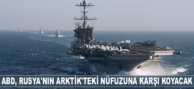 ABD, Rusya'nın Arktik'teki nüfuzuna karşı koyacak