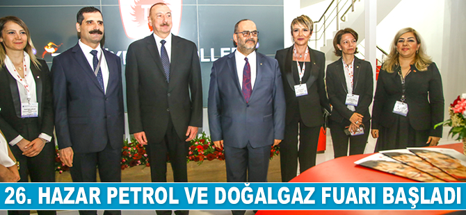 26. Hazar Petrol ve Doğalgaz Fuarı başladı