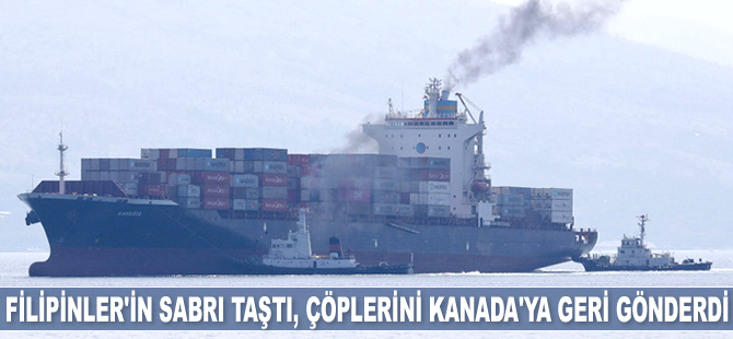 Filipinler’in sabrı taştı, çöplerini Kanada'ya geri gönderdi