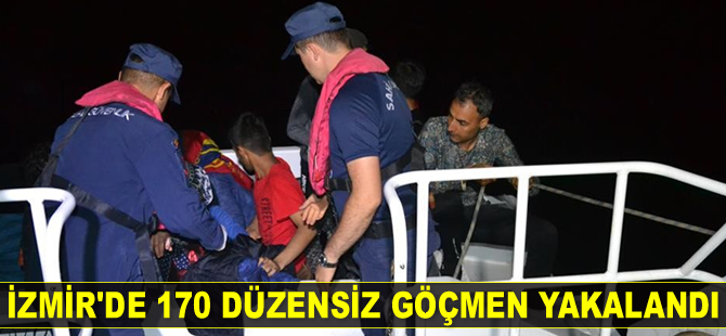 İzmir'de 170 düzensiz göçmen yakalandı