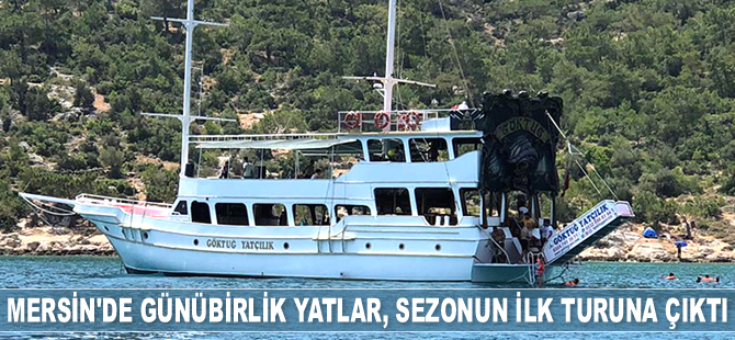 Mersin'de yatlar, sezonun ilk turuna çıktı