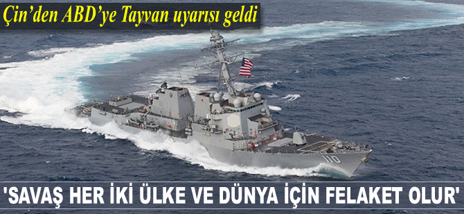 Çin’den ABD’ye Tayvan uyarısı geldi