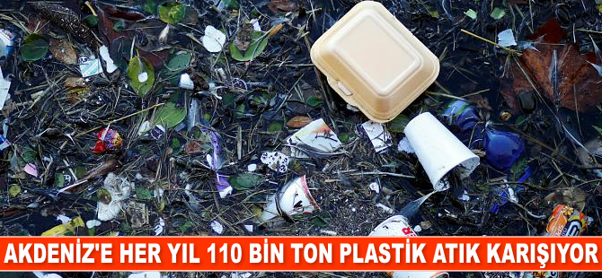 Türkiye'den Akdeniz'e her yıl 110 bin ton plastik atık karışıyor
