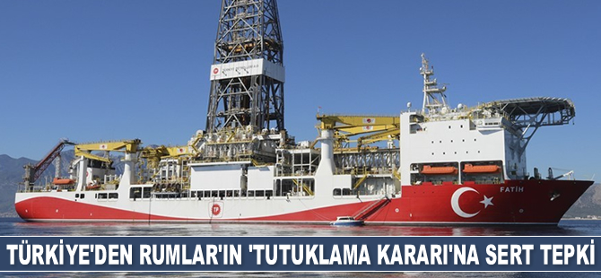 Türkiye, Rum Yönetimi’nin Fatih gemisi çalışanlarını tutuklama kararına sert tepki gösterdi