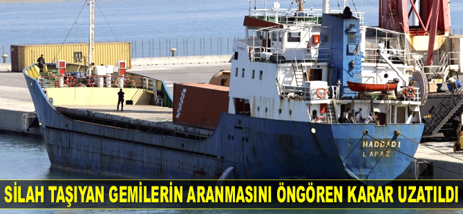 Libya'ya silah taşıdığından şüphelenilen gemilerin aranmasını öngören karar uzatıldı