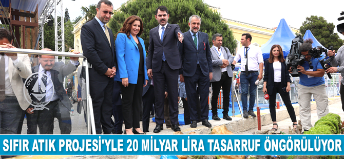 Sıfır Atık Projesi’yle yıllık 20 milyar lira tasarruf öngörülüyor