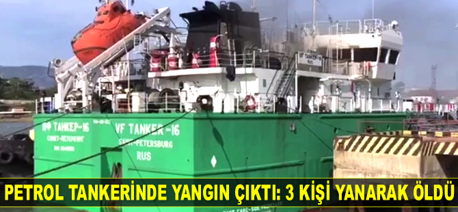 'VF Tanker 16' isimli petrol tankerinde yangın çıktı: 3 ölü