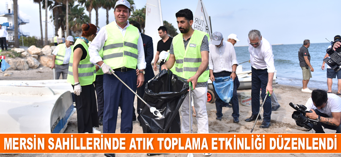 Mersin sahil şeridinde atık toplama etkinliği düzenlendi